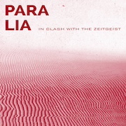 Para Lia: In Clash With The Zeitgeist