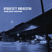 Byggesett Orchestra: Poems About Everything