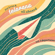 Itai Kriss & Televana: All Aboard Vol. 1 Departures