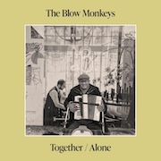 Review: The Blow Monkeys - Together/Alone