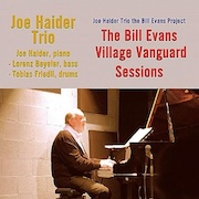 Joe Haider Trio: The Bill Evans Village Vanguard Sessions