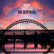 DVD/Blu-ray-Review: Mark Knopfler - One Deep River