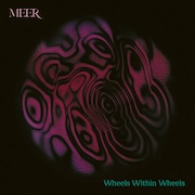 Review: Meer - Wheels Within Wheels