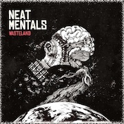 Review: Neat Mentals - Wasteland