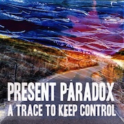 Review: Present Paradox - A Trace To Keep Control