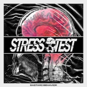 Review: Stress Test - Bastard Behaviour