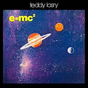 Teddy Lasry: e=mc²
