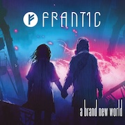 Frant1c: A Brand New World