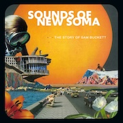 Sounds Of New Soma: The Story Of Sam Buckett