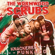 The Wörmwood Scrubs: Knackered PunkMod