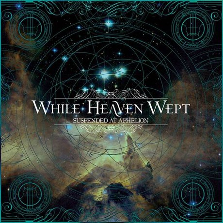 WHILE HEAVEN WEPT - 2014 - Suspended At Aphelion